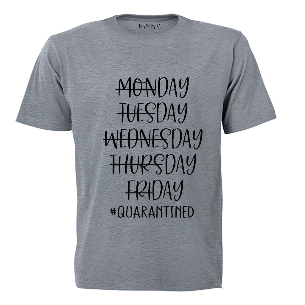 Quarantined Week - Adults - T-Shirt