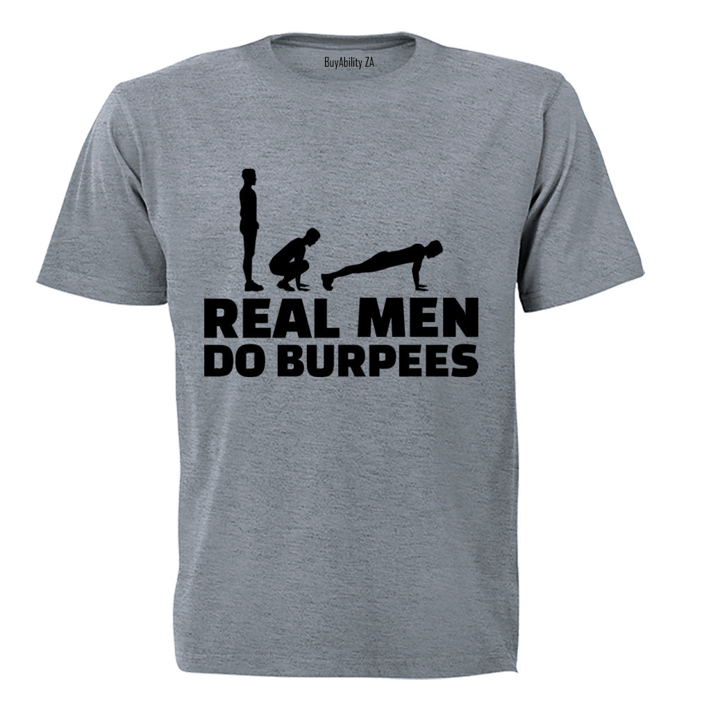 Real Men Do Burpees - Adults - T-Shirt