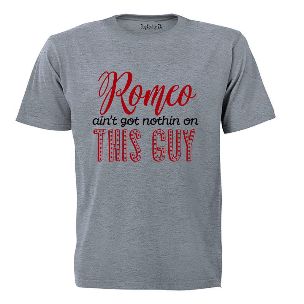 Romeo Ain't Got Nothing - Valentine - Kids T-Shirt