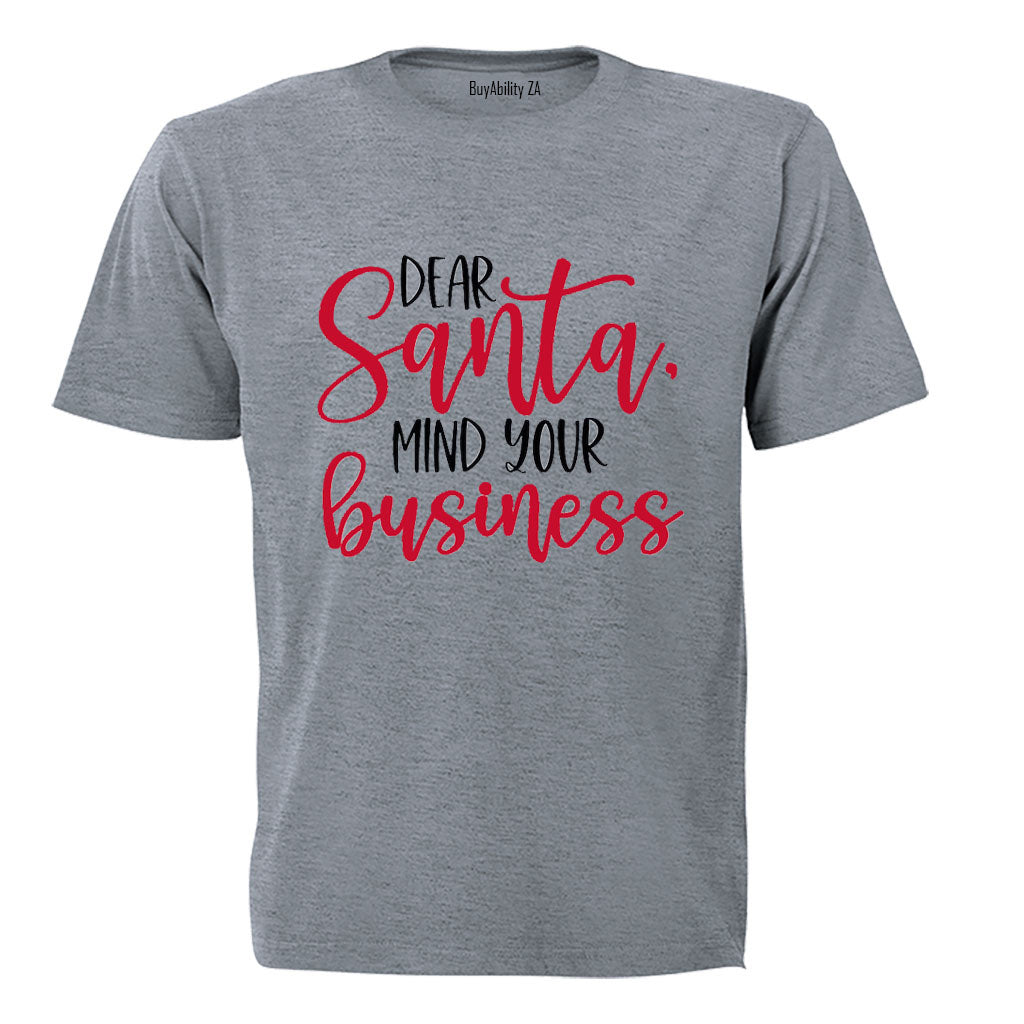 Santa, Mind Your Business - Christmas - Adults - T-Shirt