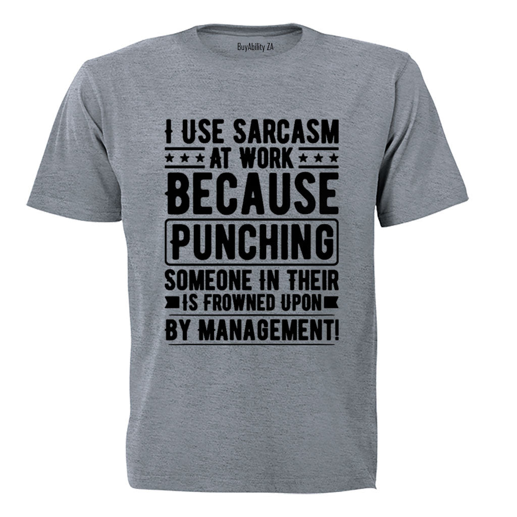 Sarcasm at Work - Adults - T-Shirt