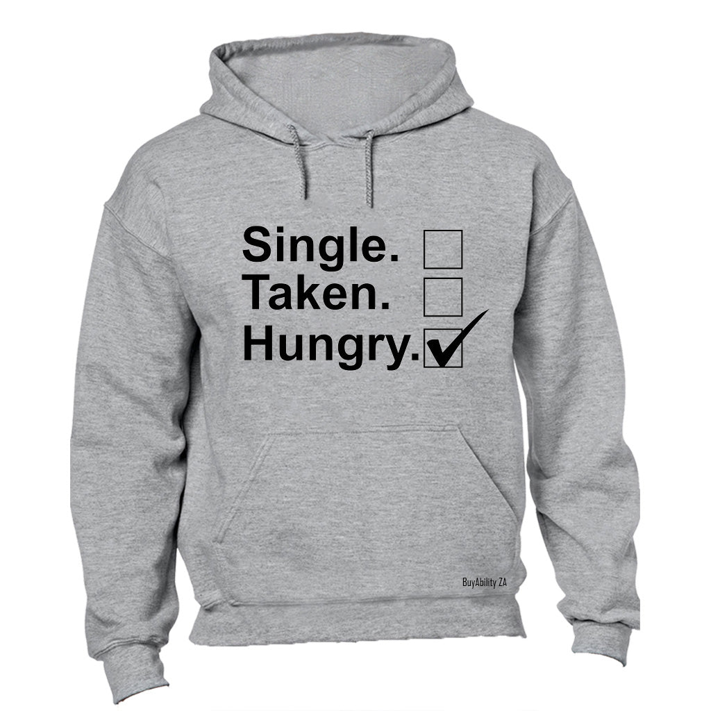 Single - Taken - Hungry - Hoodie