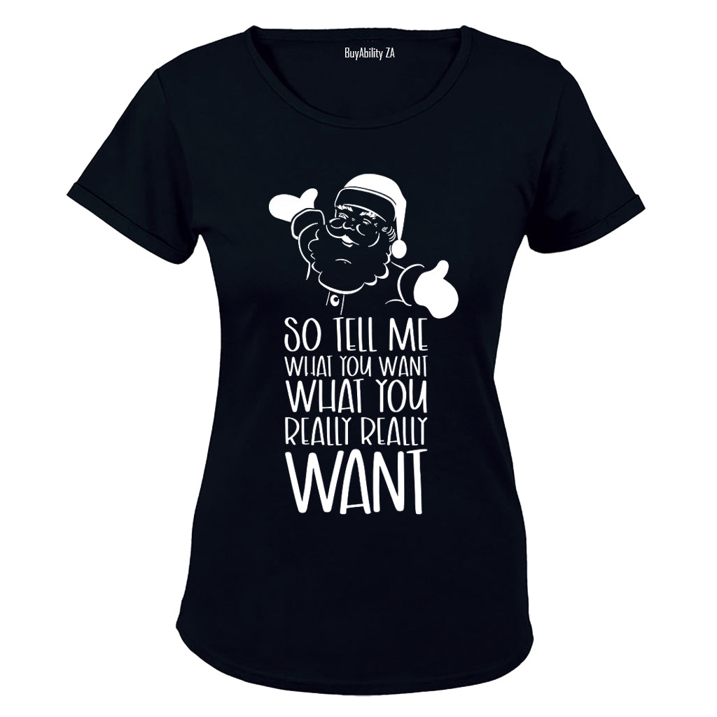 So Tell Me What You Want - Christmas - Ladies - T-Shirt