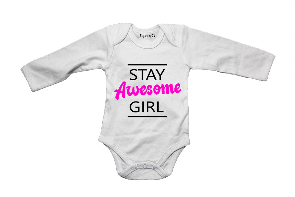 Stay Awesome Girl! - Baby Grow