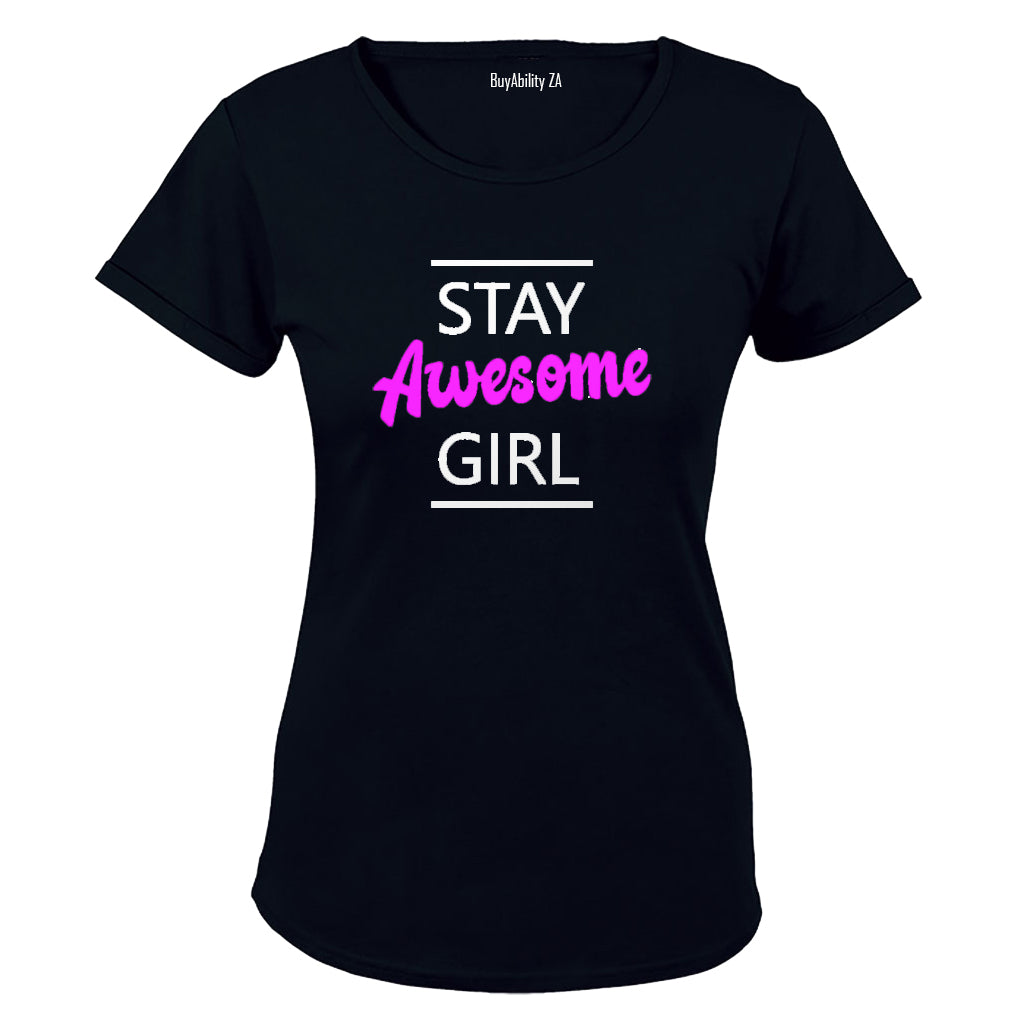 Stay Awesome Girl! - Ladies - T-Shirt