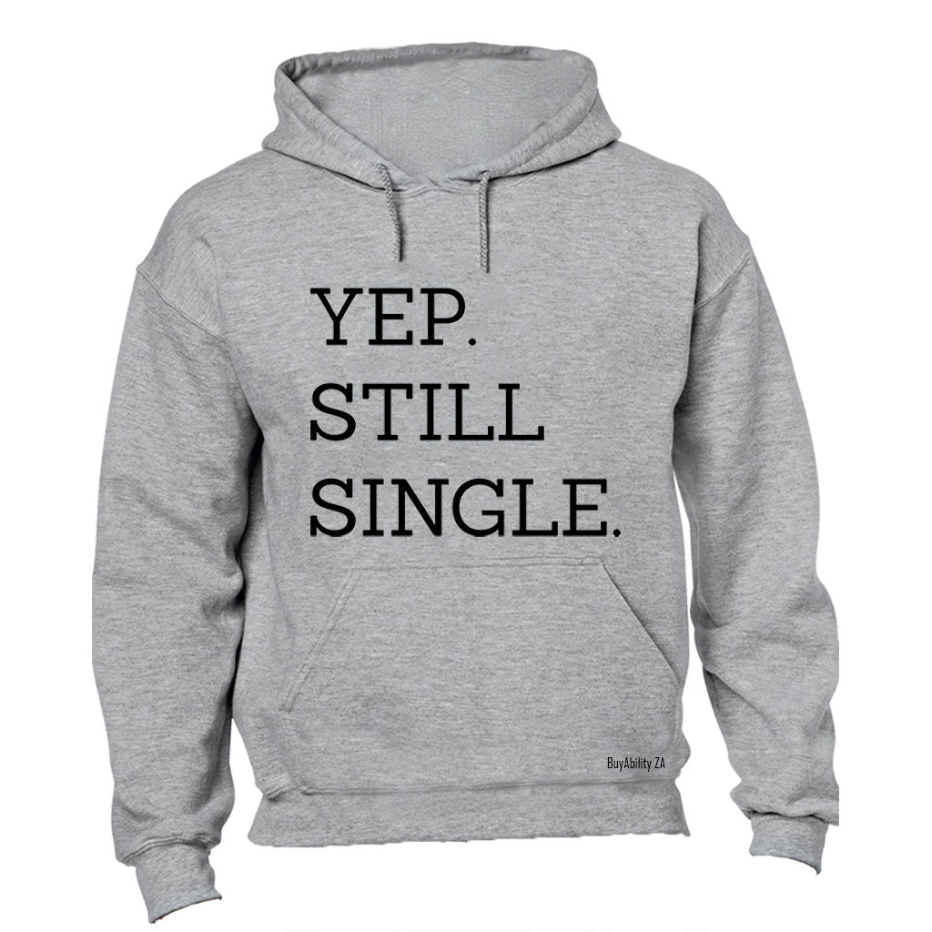 Still Single - Hoodie