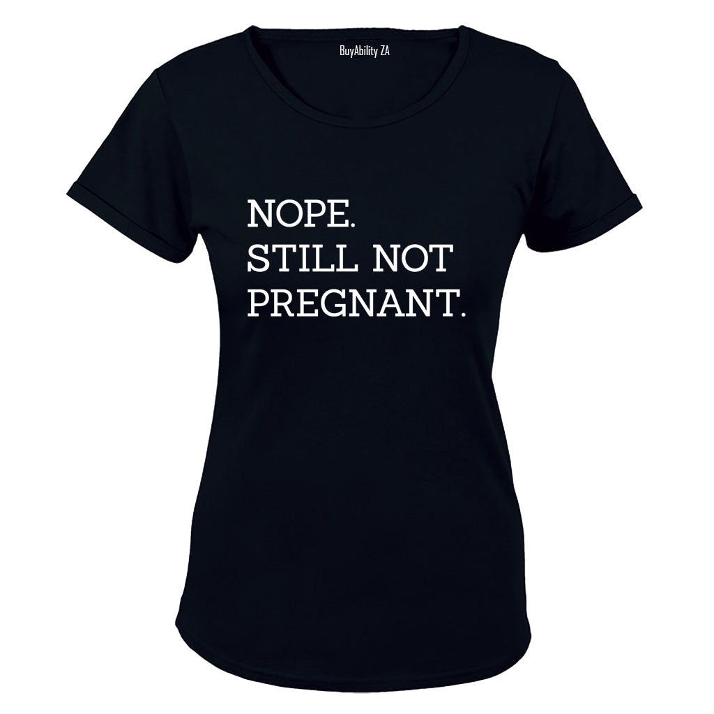 Still Not Pregnant - Ladies - T-Shirt - BuyAbility