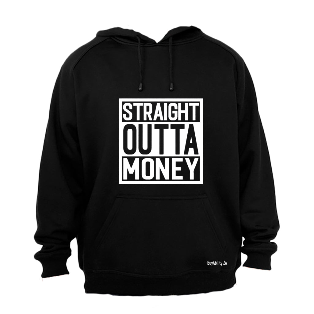 Straight Outta Money - Hoodie