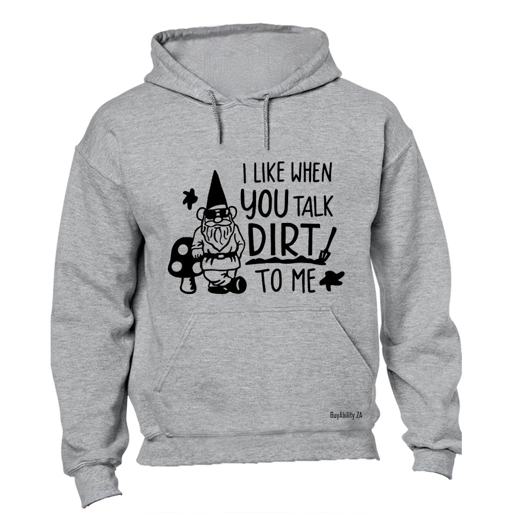 Talk Dirt To Me - Gnome - Hoodie - BuyAbility South Africa