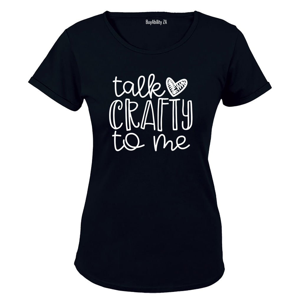 Talk Crafty To Me - Ladies - T-Shirt