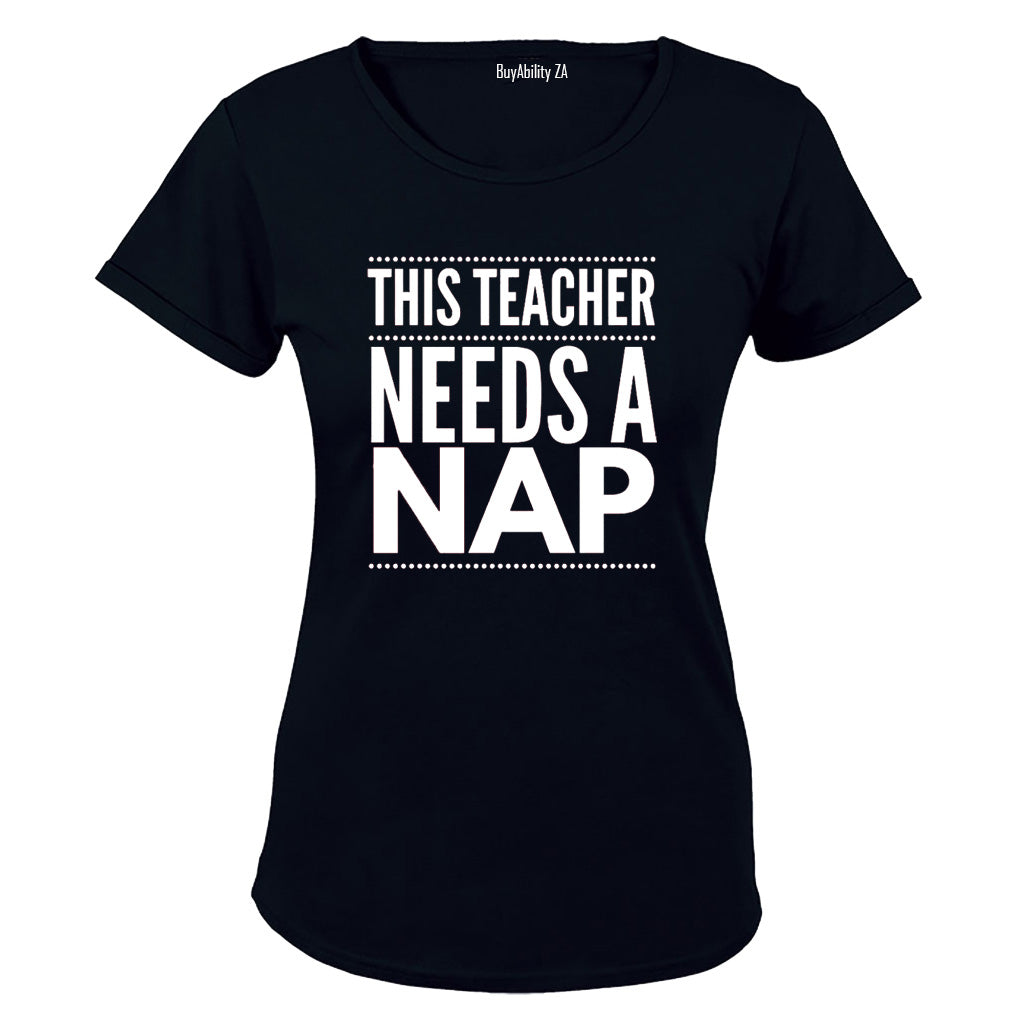 Teacher Needs A Nap - Ladies - T-Shirt - BuyAbility