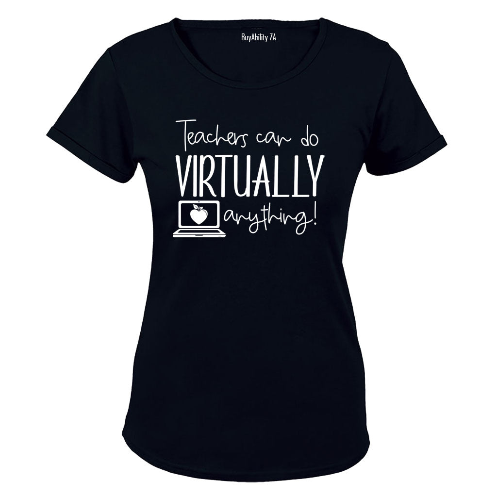 Teachers- Virtually Anything - Ladies - T-Shirt