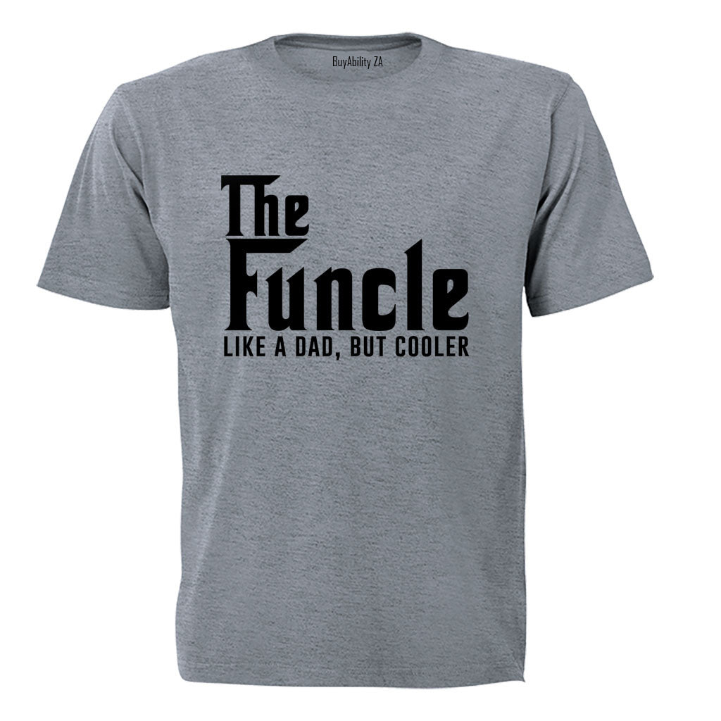 The Funcle - Like A Dad - Adults - T-Shirt - BuyAbility South Africa
