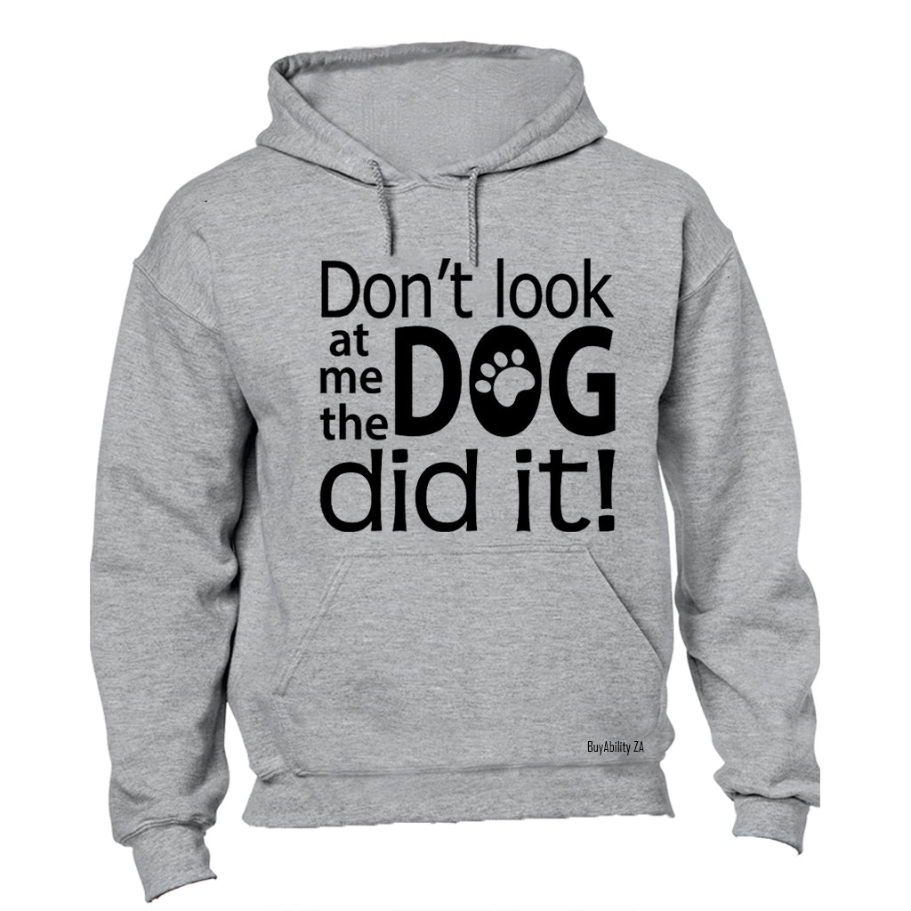 The Dog Did It - Hoodie
