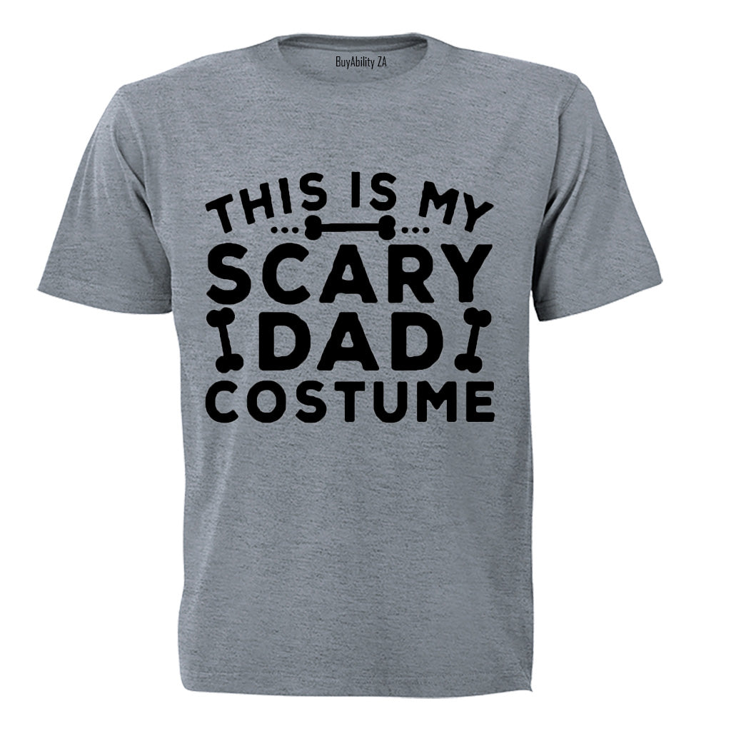 This is my Scary Dad Costume - Halloween - Adults - T-Shirt