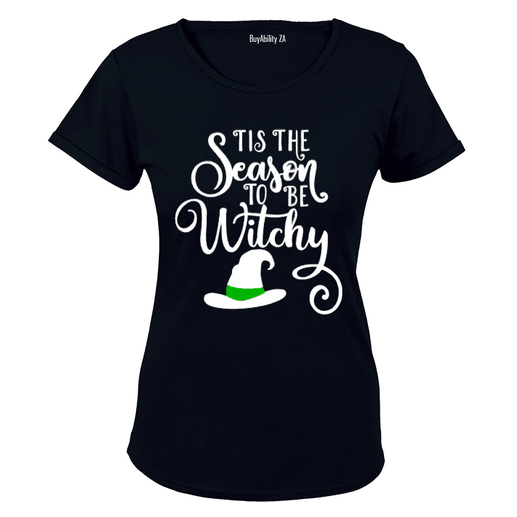 Tis The Season to be Witchy - Halloween Inspired - Ladies - T-Shirt