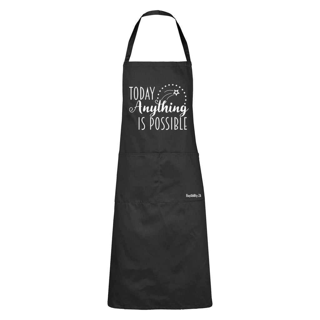Today Anything Is Possible - Apron