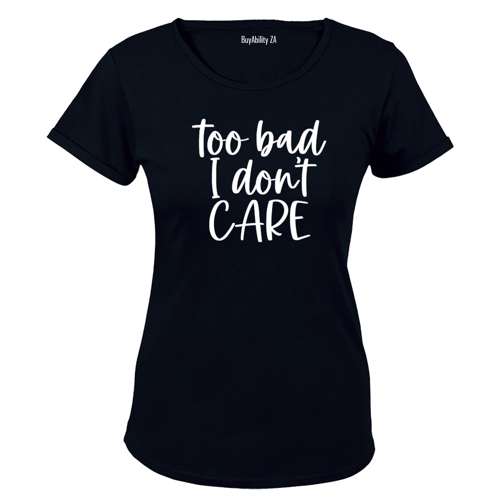 Too Bad - Ladies - T-Shirt - BuyAbility South Africa