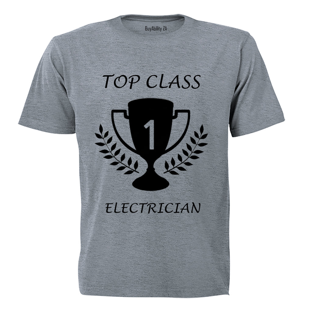 Top Class Electrician! - Adults - T-Shirt