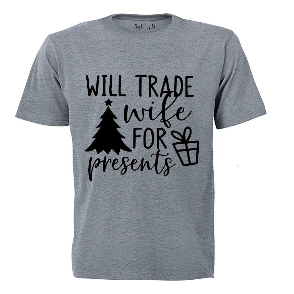 Trade Wife for Presents - Christmas - Adults - T-Shirt