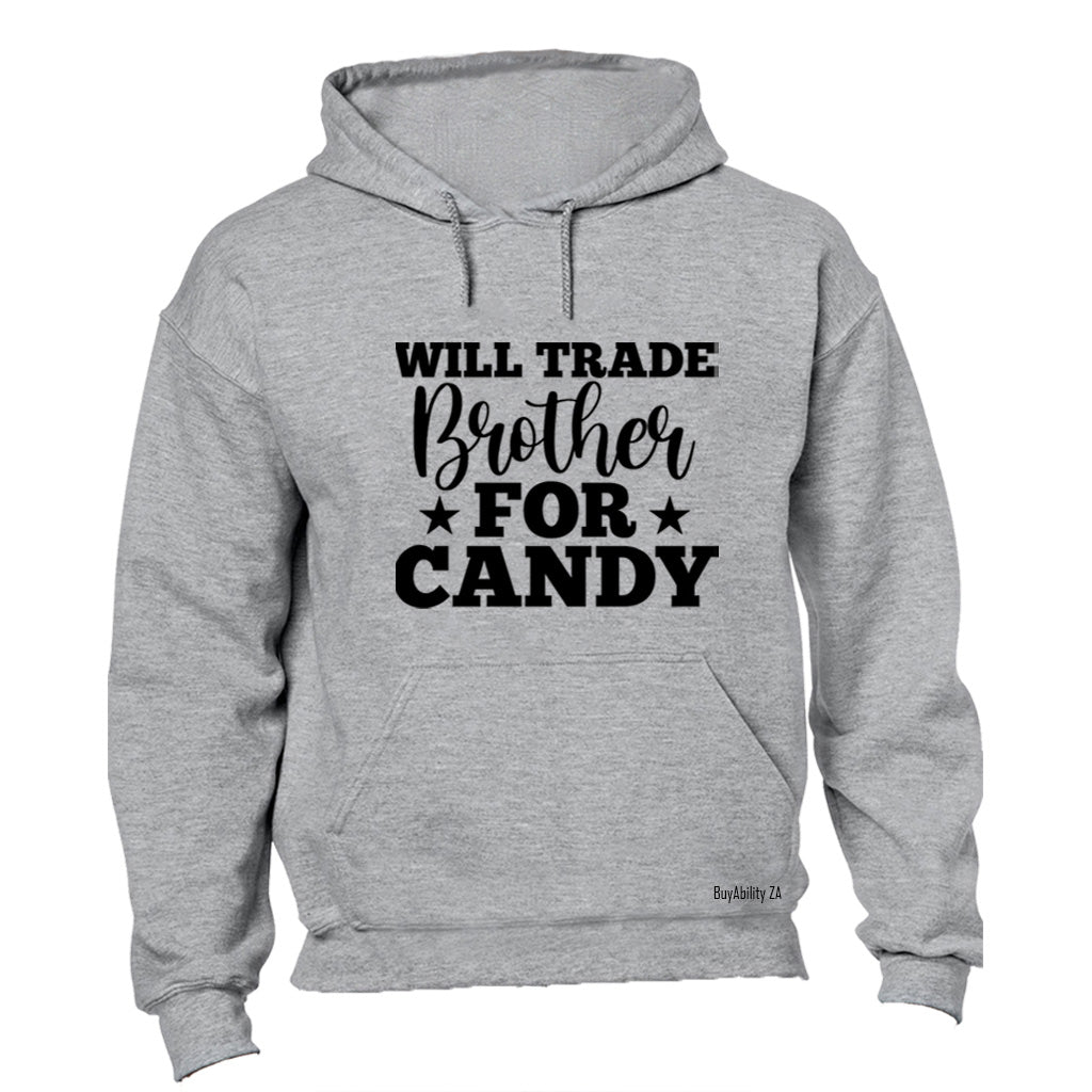 Trade Brother for Candy - Halloween - Hoodie