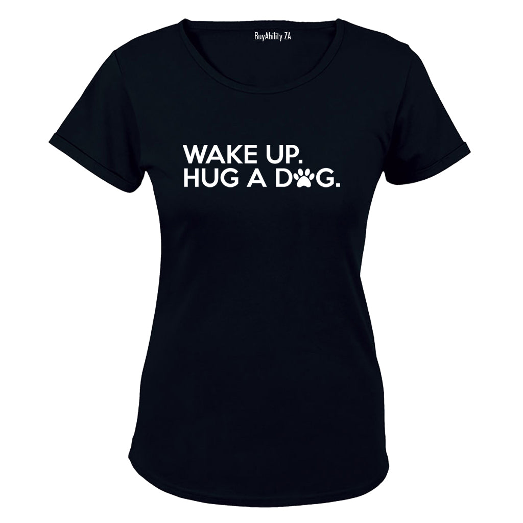 Wake Up - Hug A Dog - Ladies - T-Shirt
