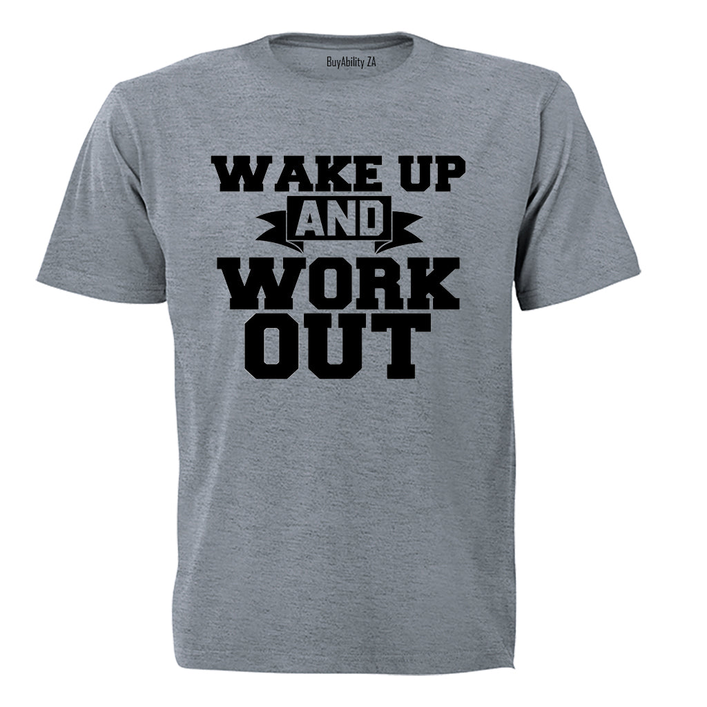Wake Up & Work Out - Adults - T-Shirt