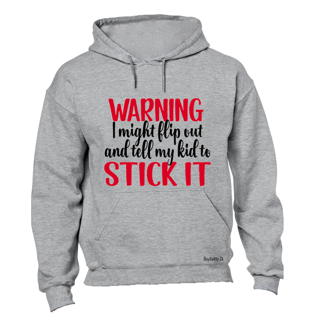 Warning, I Might Flip Out - Hoodie
