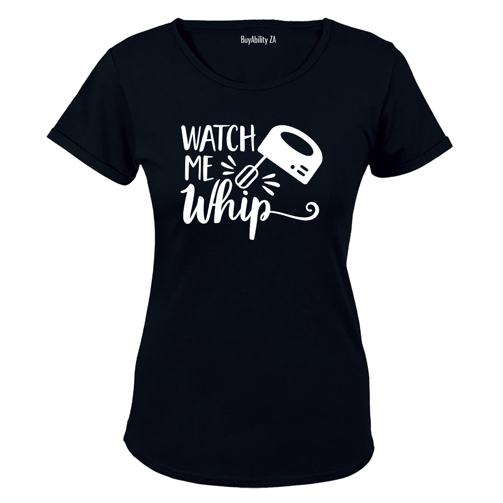 Watch Me Whip - Ladies - T-Shirt