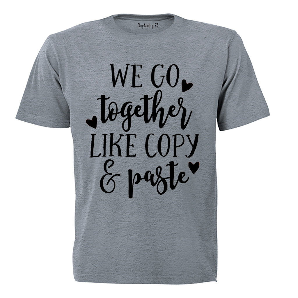 We Go Together Like - Valentine Inspired - Adults - T-Shirt