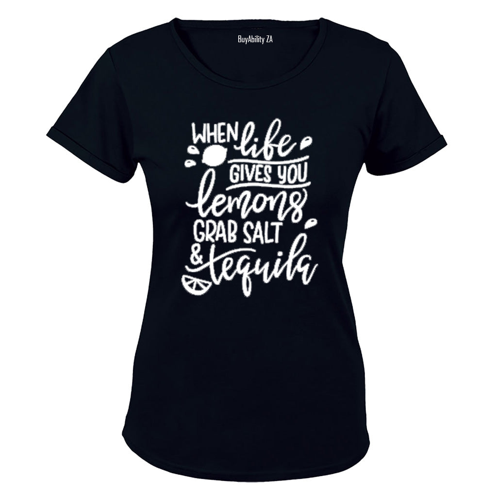 When Life Gives You Lemons - Grab Salt & Tequila - Ladies - T-Shirt