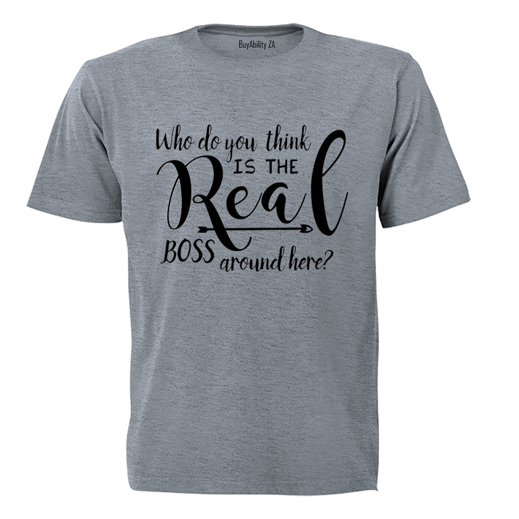 Who Do You Think The Real Boss Is? - Kids T-Shirt