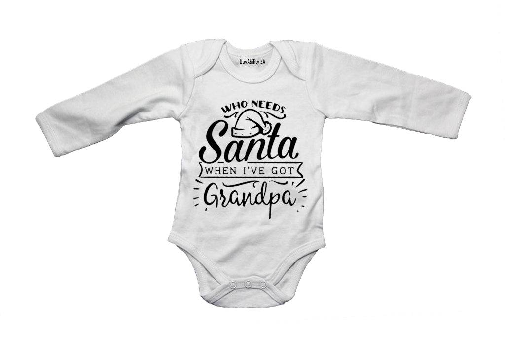 Who Needs Santa - Grandpa - Christmas - Baby Grow