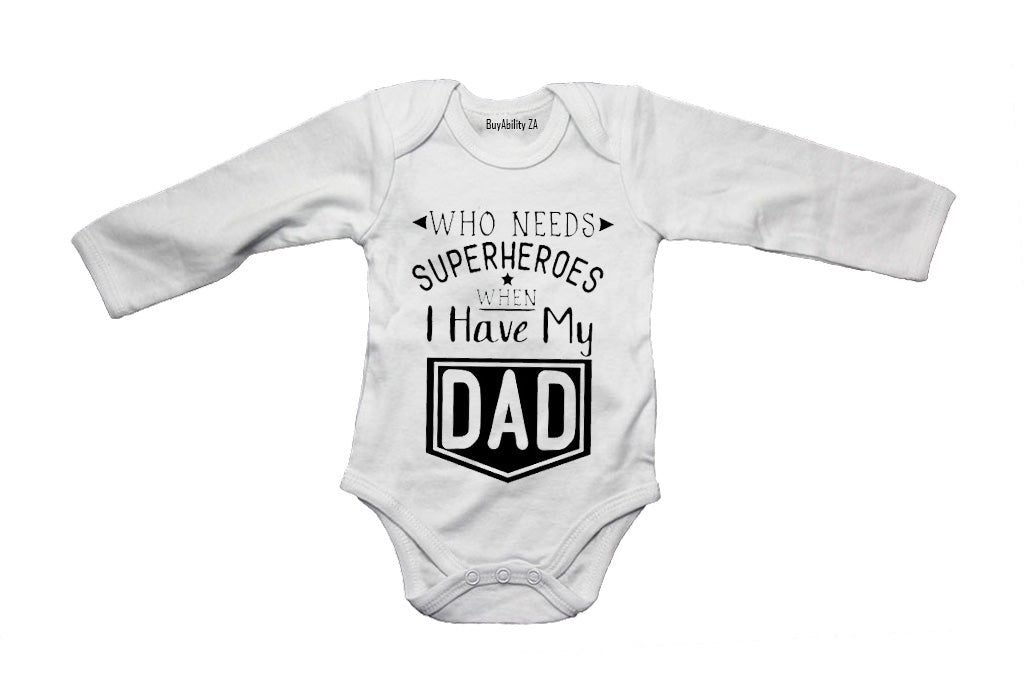 Who Needs Superheroes - DAD - Baby Grow