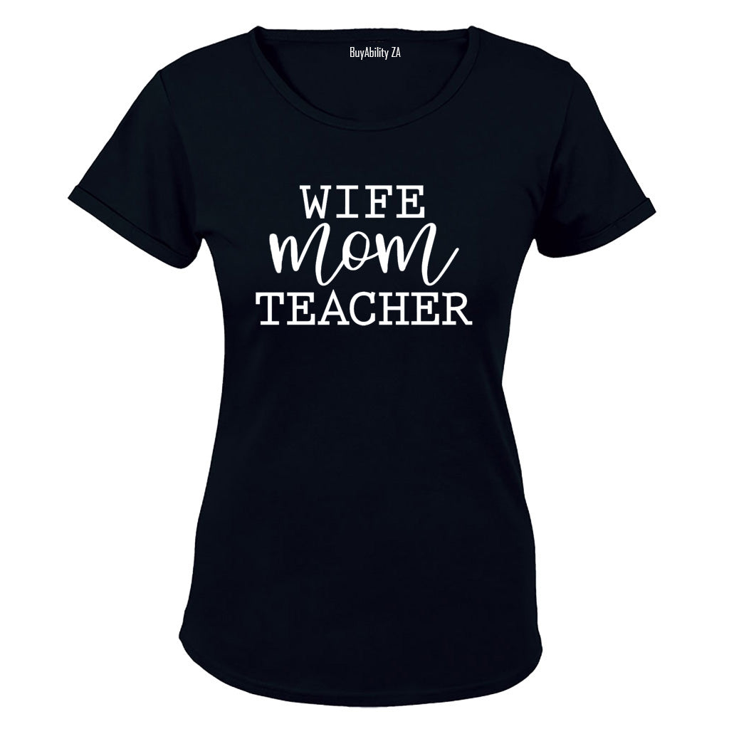 Wife. Mom. Teacher - Ladies - T-Shirt