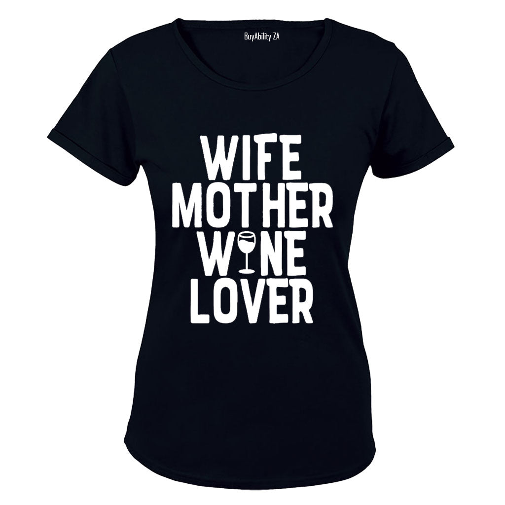 Wife - Mother - Wine Lover - Ladies - T-Shirt