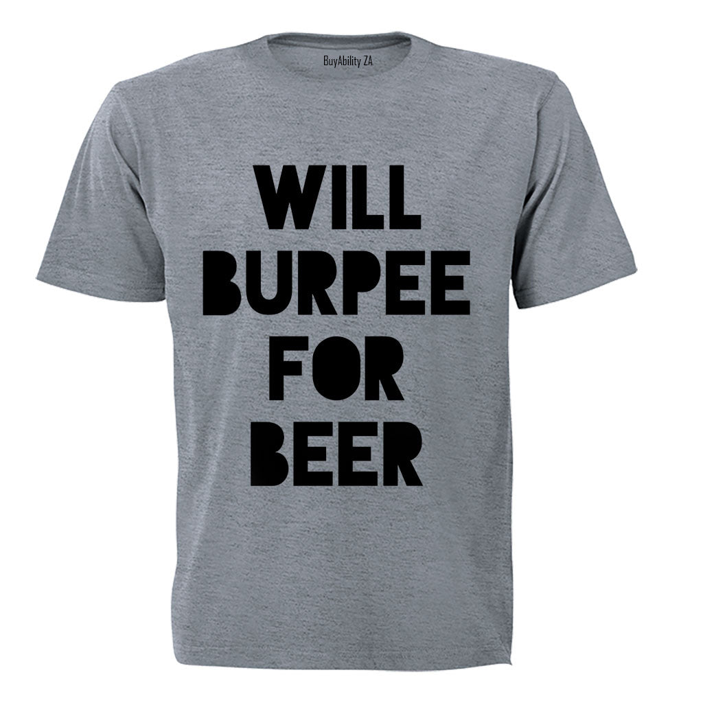 Will Burpee for Beer - Adults - T-Shirt