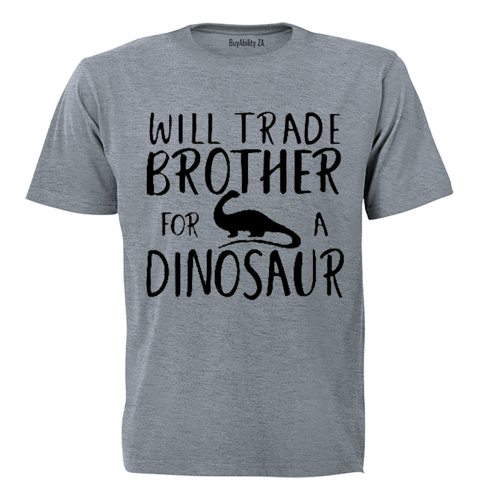 Will Trade Brother for a Dinosaur - Kids T-Shirt