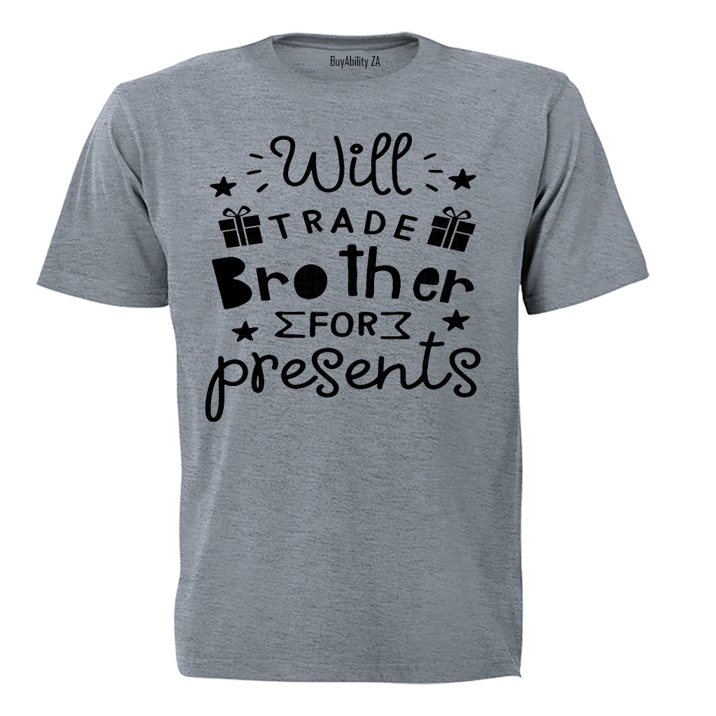 Will Trade Brother for Presents - Christmas - Kids T-Shirt