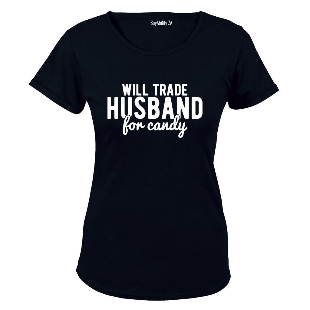 Will Trade Husband for Candy - Ladies - T-Shirt