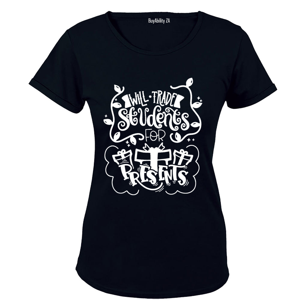 Will Trade Students For Presents - Christmas - Ladies - T-Shirt