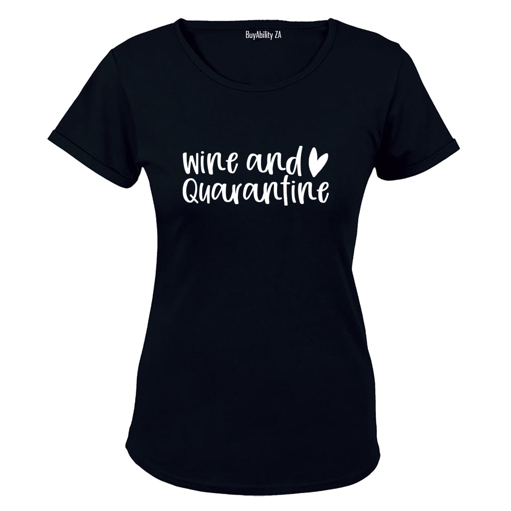 Wine and Quarantine - Ladies - T-Shirt