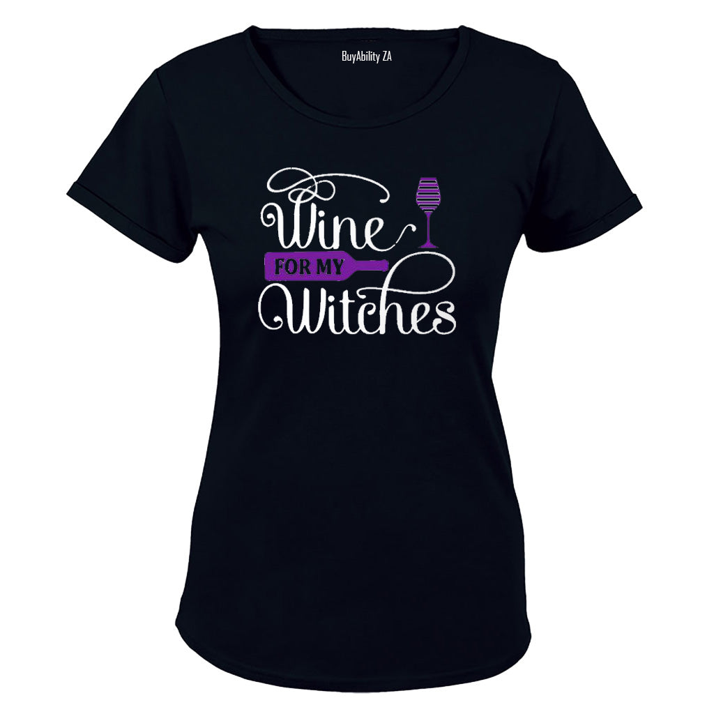 Wine for my Witches - Halloween Inspired - Ladies - T-Shirt