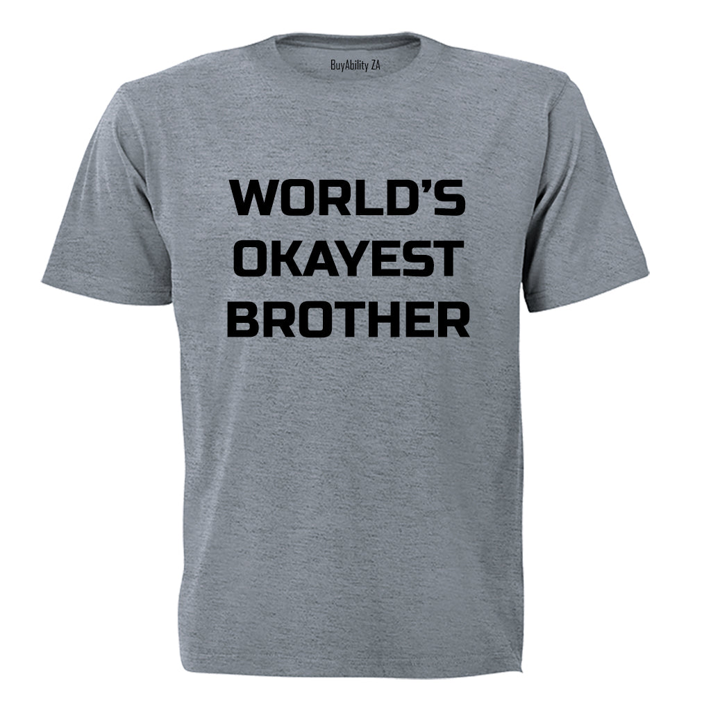World's Okayest Brother - Adults - T-Shirt