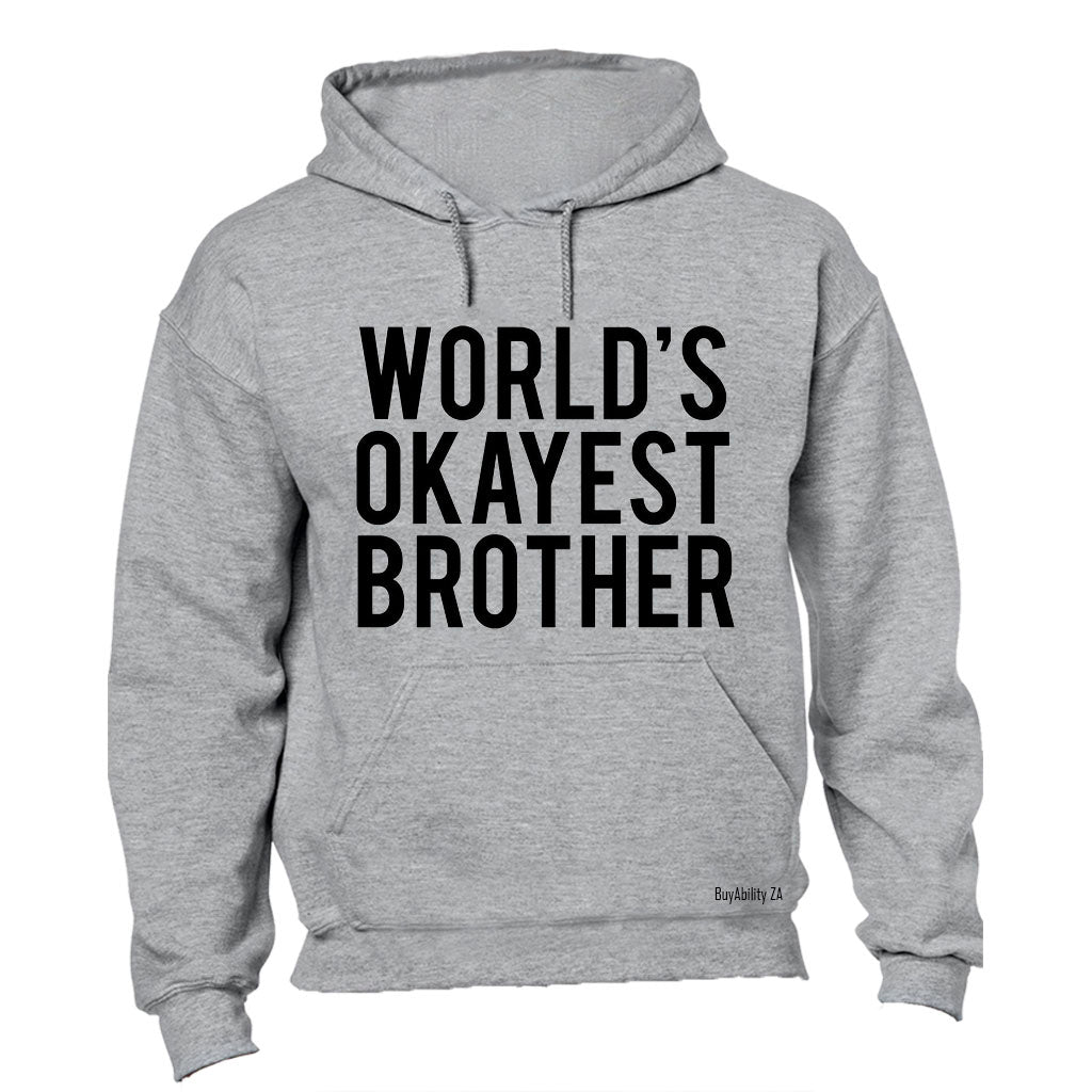World's Okayest Brother - Hoodie