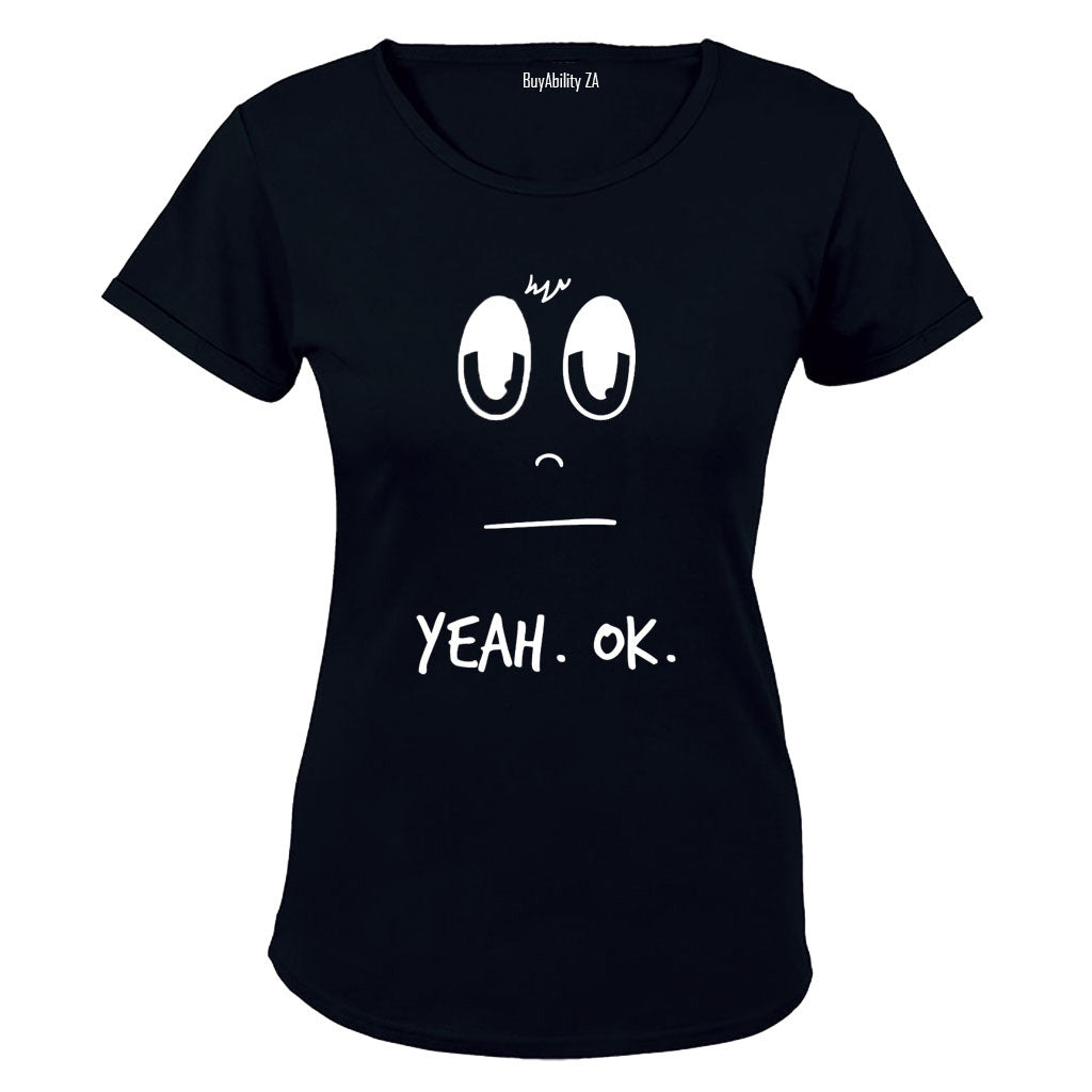 Yeah Ok - Ladies - T-Shirt