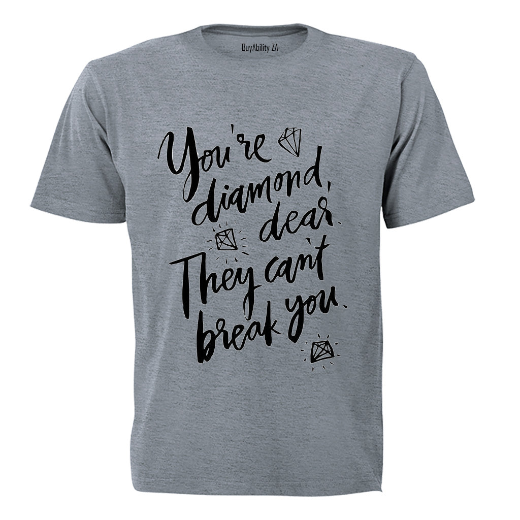 You're a Diamond... - Adults - T-Shirt