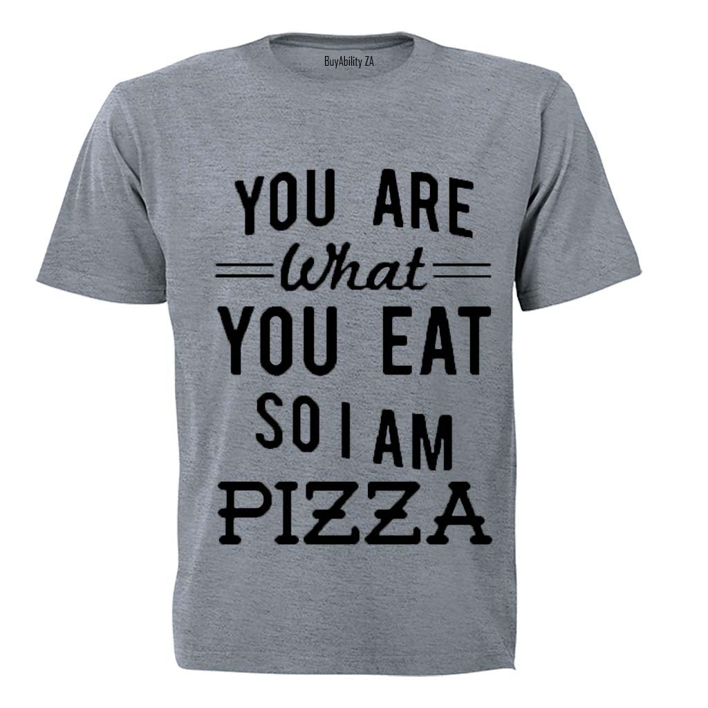 You are what you eat.. So I am PIZZA - Kids T-Shirt
