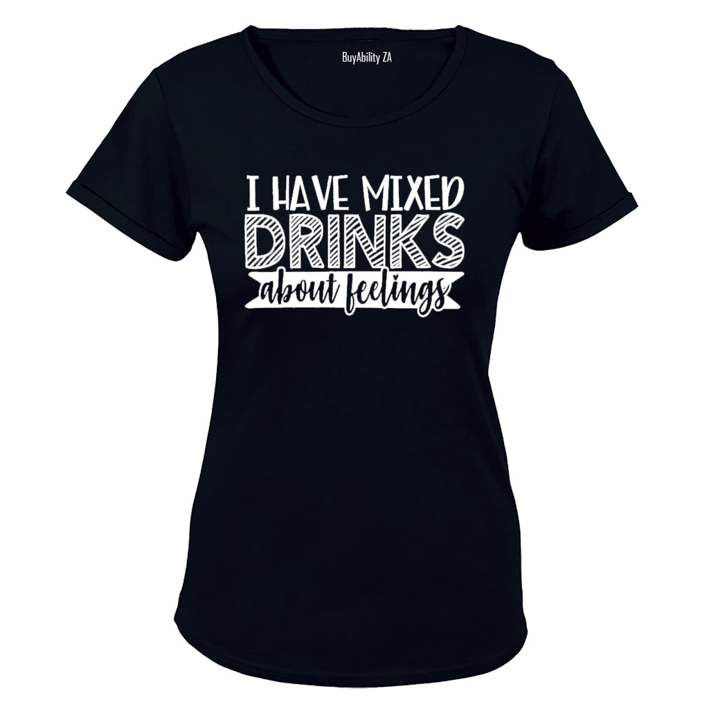I Have Mixed Drinks About Feelings - Ladies - T-Shirt - BuyAbility