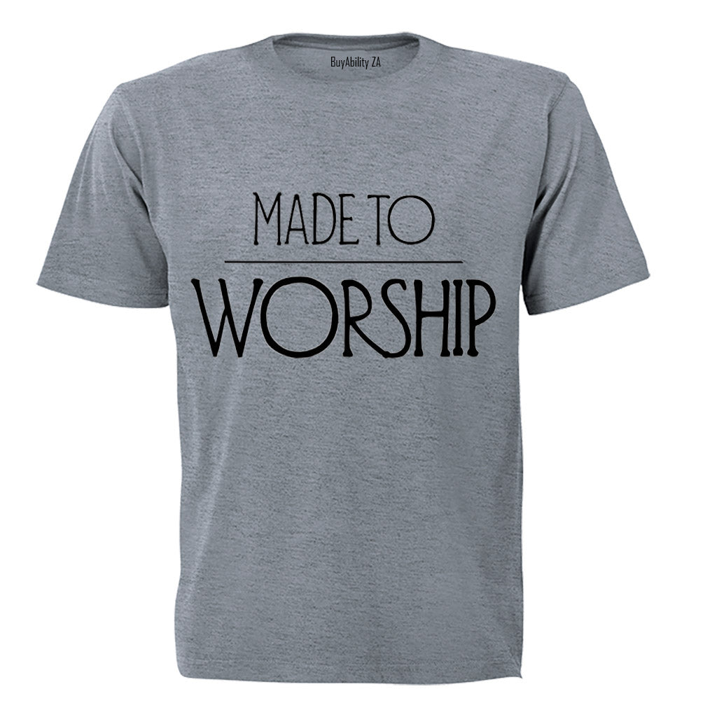 Made to Worship - Adults - T-Shirt